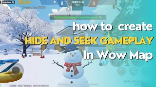 How to create Hide and seek Gameplay in wow mode | wow tutorial video | Pubgmobile