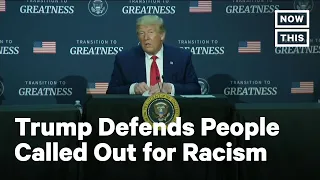 Trump: It's Unhelpful To Call Americans Racist | NowThis