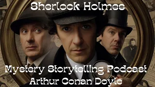 THE ADVENTURE OF THE LION'S MANE: Sherlock Holmes - Mystery Storytelling Podcast