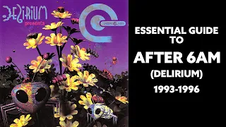 [Trance] Essential Guide To After 6AM (Delirium sub-label) 1993-1996