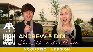 Andrew & DiDi - Can I Have This Dance (Acoustic Cover | From "High School Musical 3")