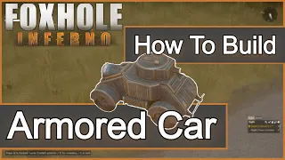 How To Make An Armored Car In Foxhole (In 3 Minutes)