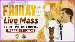 FRIDAY FILIPINO MASS TODAY LIVE || MARCH 15, 2024 || FR. JOSEPH FIDEL ROURA