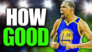 How GOOD Was Warriors' Kevin Durant Actually?