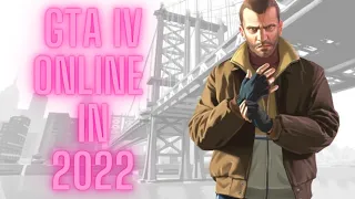 What is gta iv online like in 2022