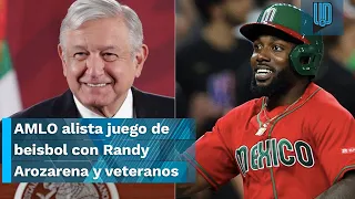 AMLO alista juego de beisbol con Randy Arozarena y veteranos