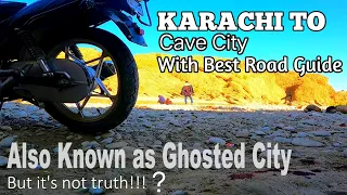 Karachi to Cave city Gondrani | balochistan | road guide | biketrip