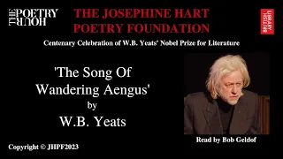 W.B. Yeats: ''The Song Of Wandering Aengus' read by Bob Geldof'