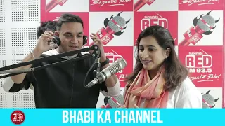 Bhabi ka Channel - RJ Praveen | Red Murga
