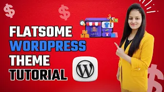 Flatsome Theme Tutorial | Best WordPress Theme for Ecommerce | Flatsome Theme Review