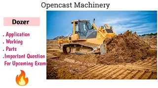 Dozer machine Complete information || Opencast Machinery 💙 || Important Question For Exam