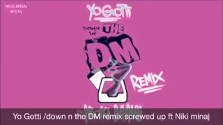 Yo Gotti down in the dm remix /ft. Niki minaj