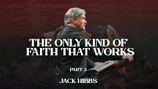 The Only Kind of Faith That Works - Part 3 (Hebrews 11:5-7)