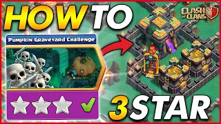 HOW TO 3 STAR THE PUMPKIN GRAVEYARD CHALLENGE!! | Clash of Clans