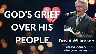 David Wilkerson - GOD'S GRIEF OVER HIS PEOPLE