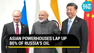 India, China Turn Saviours For Russia Amid Western Sanctions; Buy 80% Of Russian Oil In May