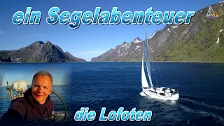 Segeln - ein Abenteuer,  Einhand und nonstop 1100sm auf die Lofoten  #1⛵