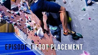Climbing Technique For Beginners - Episode 1- Foot Placement