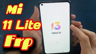 Xiaomi Mi 11 Lite FRP Bypass | Mi 11 Lite Miui 13 Android 12 FRP