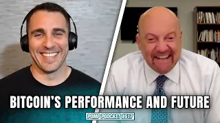 Bitcoin’s Performance and Future I Jim Cramer I Pomp Podcast #517