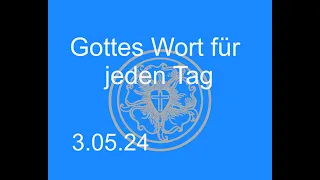 3.5.2024 Gottes Wort für jeden Tag