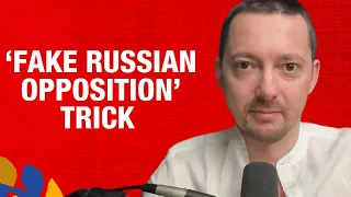 The "fake Russian opposition" trick