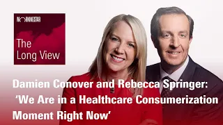 Damien Conover and Rebecca Springer: ‘We Are in a Healthcare Consumerization Moment Right Now’