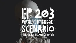 Viral Outbreak Scenario - EP 203