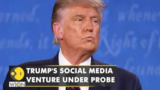 US finance regulators investigate Donald Trump's new social media deal | Latest World English News