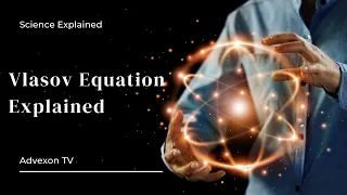 Vlasov Equation Explained