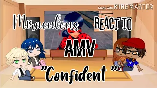 ♧ Miraculous reacts to AMV - "Confident" ♧