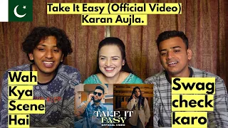Take It Easy (Official Video) Karan Aujla.| Pakistani Reaction | Reaction Video