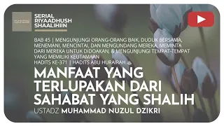 1404. Riyaadhush Shaalihiin | Ustadz Muhammad Nuzul Dzikri