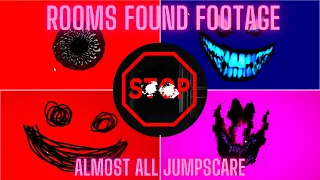 Rooms Found Footage almost all jumpscare