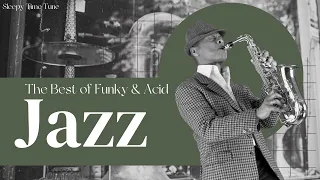 Best of Funk & Acid Jazz • Funky Smooth Jazz Saxophone & Bass Music • Upbeat Jazz Instrumental Music