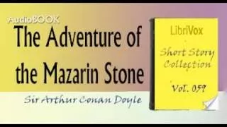 The Adventure of the Mazarin Stone Sir Arthur Conan Doyle Audiobook