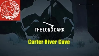 The Long Dark | Mystery Lake to Pleasant Valley Carter River Dam & Cave