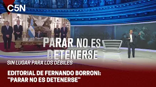 EDITORIAL de FERNANDO BORRONI en SIN LUGAR PARA LOS DÉBILES: ¨PARAR NO ES DETENERSE¨