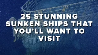 25 Stunning Sunken Ships That You’ll Want To Visit