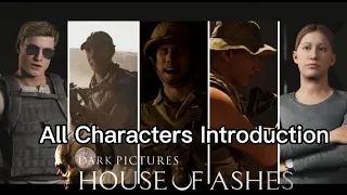 House of ashes  All characters intro | The Dark Pictures Anthology series.