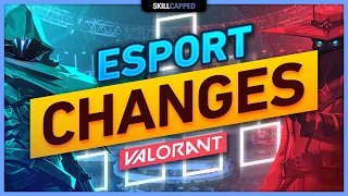 BIG ESPORT CHANGES COMING TO VALORANT