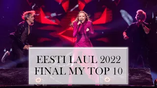 Eesti Laul 2022 Final My Top 10 (Estonia)