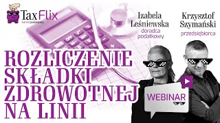 Płatnik - Rozliczenie roczne składki zdrowotnej - webinar - Izabela Leśniewska