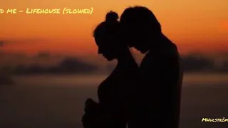 You and me - Lifehouse (slowed V2)