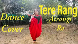 Tere Rang | Dance Cover | Semi classical | Atrangi Re | A R Rahman,Shreya Ghosal | Murali ki ye dhun