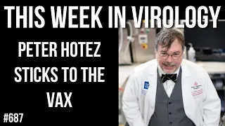 TWiV 687: Peter Hotez sticks to the vax