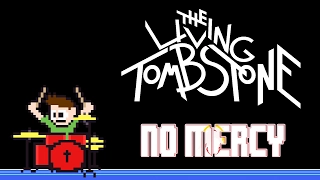 The Living Tombstone - No Mercy (Blind Drum Cover) -- The8BitDrummer