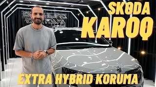 4K - Skoda Karoq Ekstra Hibrit Koruma Uygulaması ( PPF + Seramik )