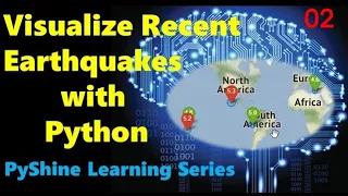 How to visualize recent Earthquakes in Python | Folium | Part 2/2