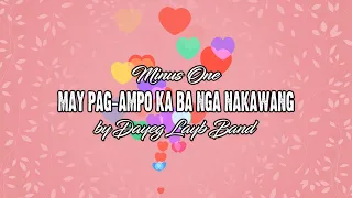 May Pag ampo Ka ba nga Nakawang Minus One || Dayeg Layb Band Version